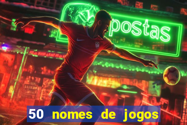 50 nomes de jogos com bola